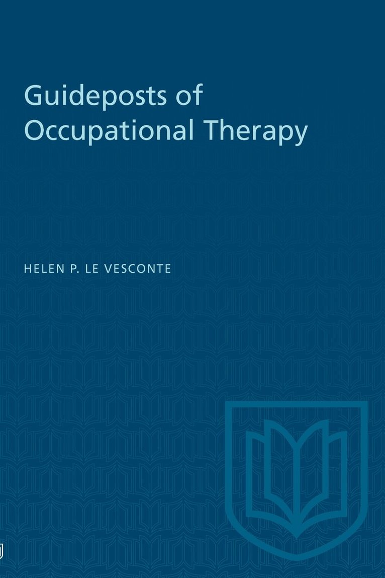 Helen P. Le Vesconte - Guideposts of Occupational Therapy, E-bok