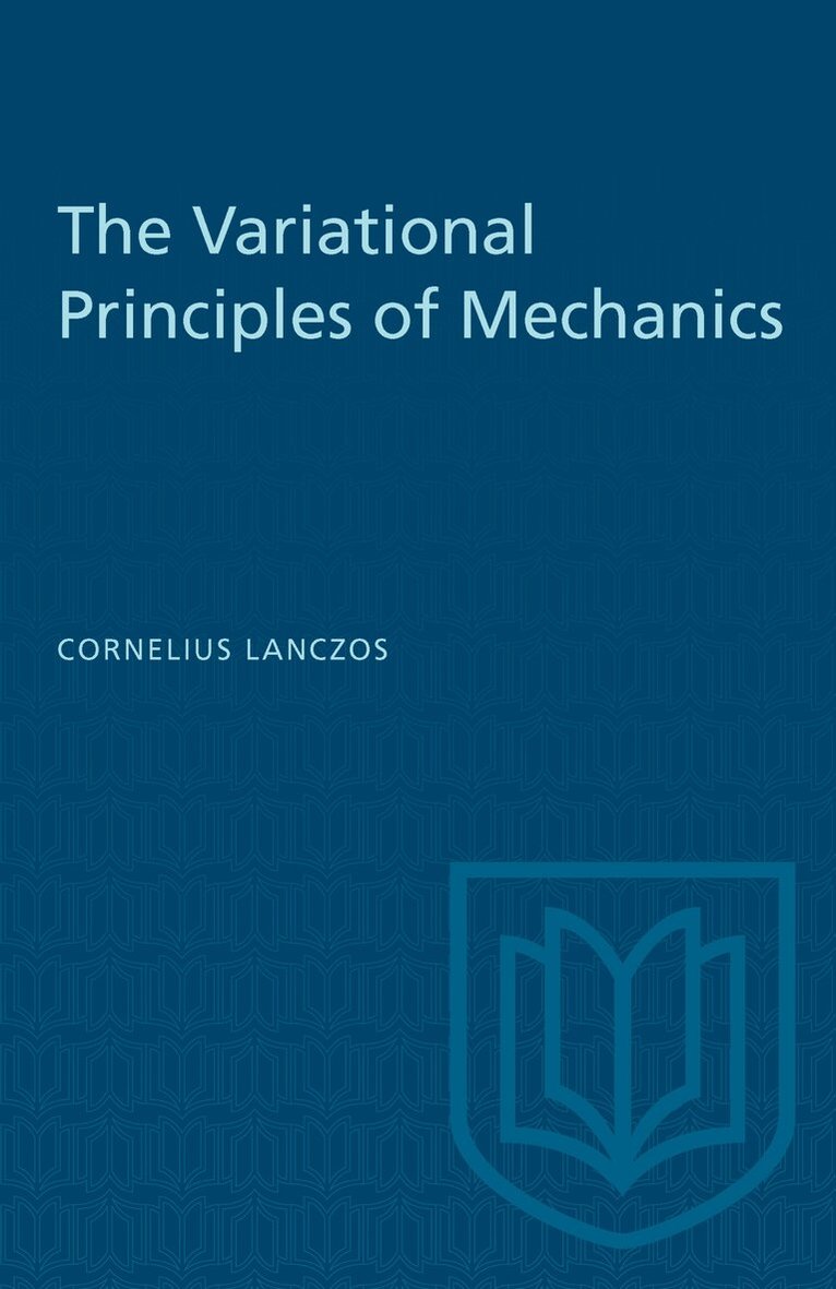 Cornelius Lanczos - Variational Principles of Mechanics, E-bok