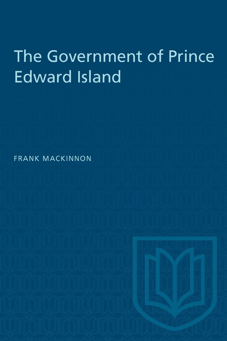 Frank MacKinnon - Government of Prince Edward Island, E-bok