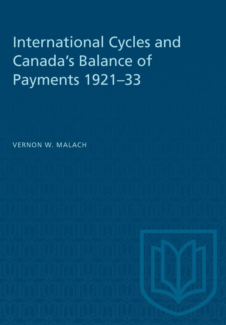 Vernon W. Malach - International Cycles and Canada's Balance of Payments 1921–33, E-bok