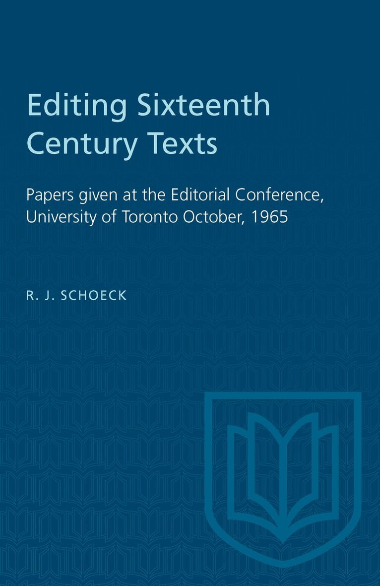 Richard J. Schoeck - Editing Sixteenth Century Texts, E-bok