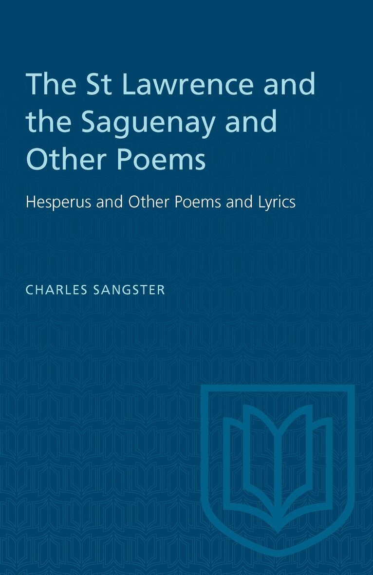 Charles Sangster, Gordon Johnston - St Lawrence and the Saguenay and Other Poems, E-bok