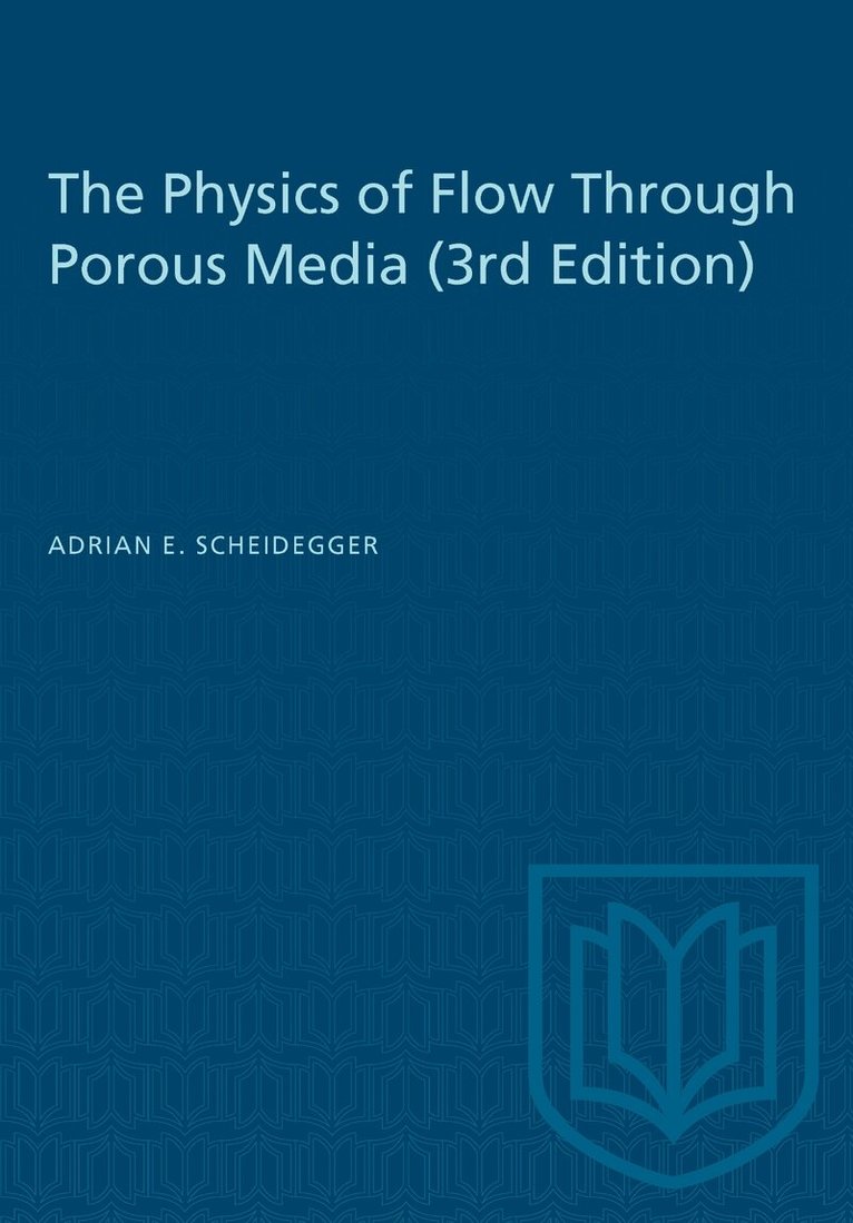 Adrian E. Scheidegger - Physics of Flow Through Porous Media (3rd Edition), E-bok