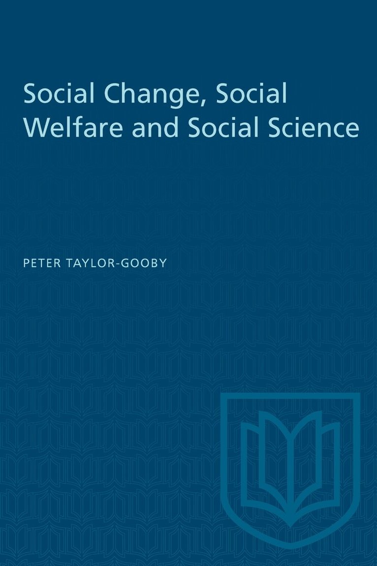 Peter Taylor-Gooby - Social Change, Social Welfare and Social Science, E-bok