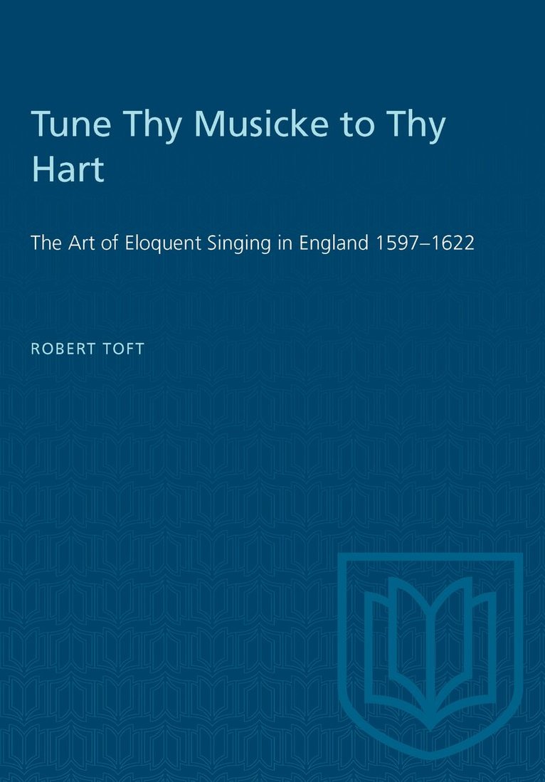 Robert Toft - Tune Thy Musicke to Thy Hart, E-bok