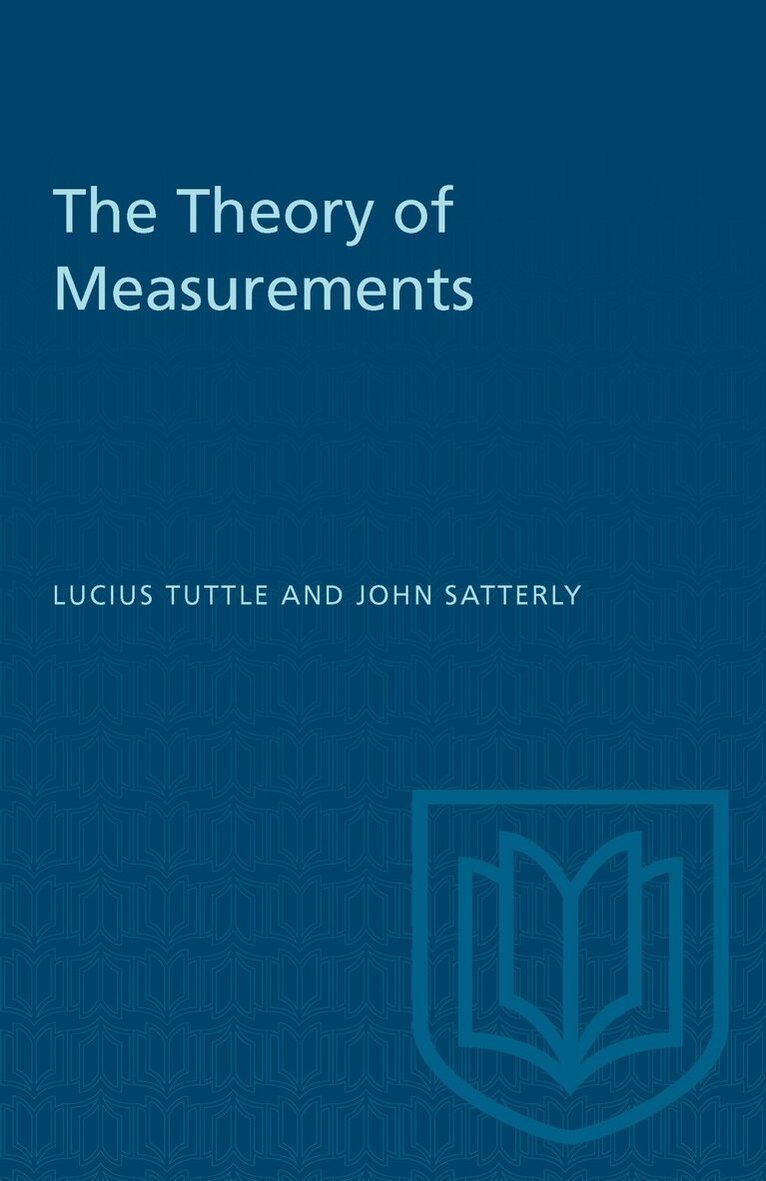 Lucius Tuttle, John Satterly - Theory of Measurements, E-bok