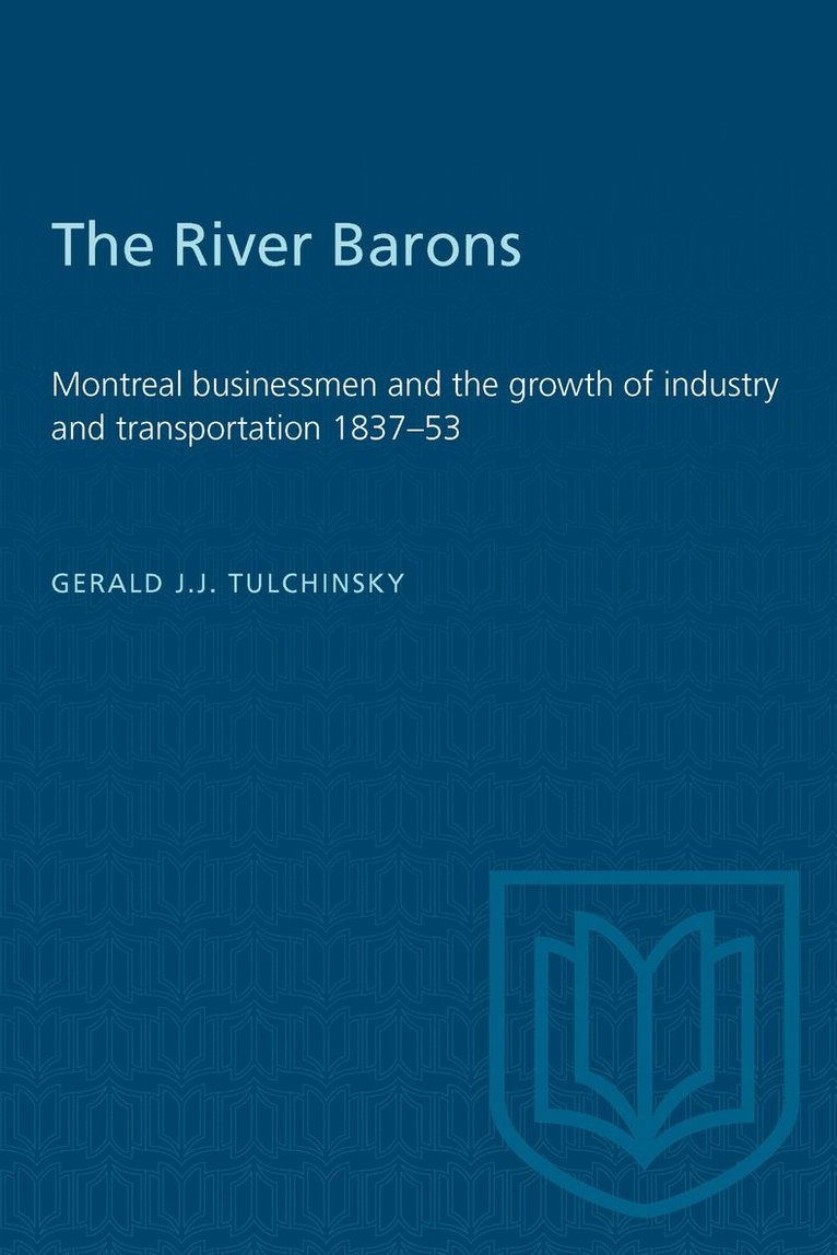 Gerald Tulchinsky - River Barons, Häftad