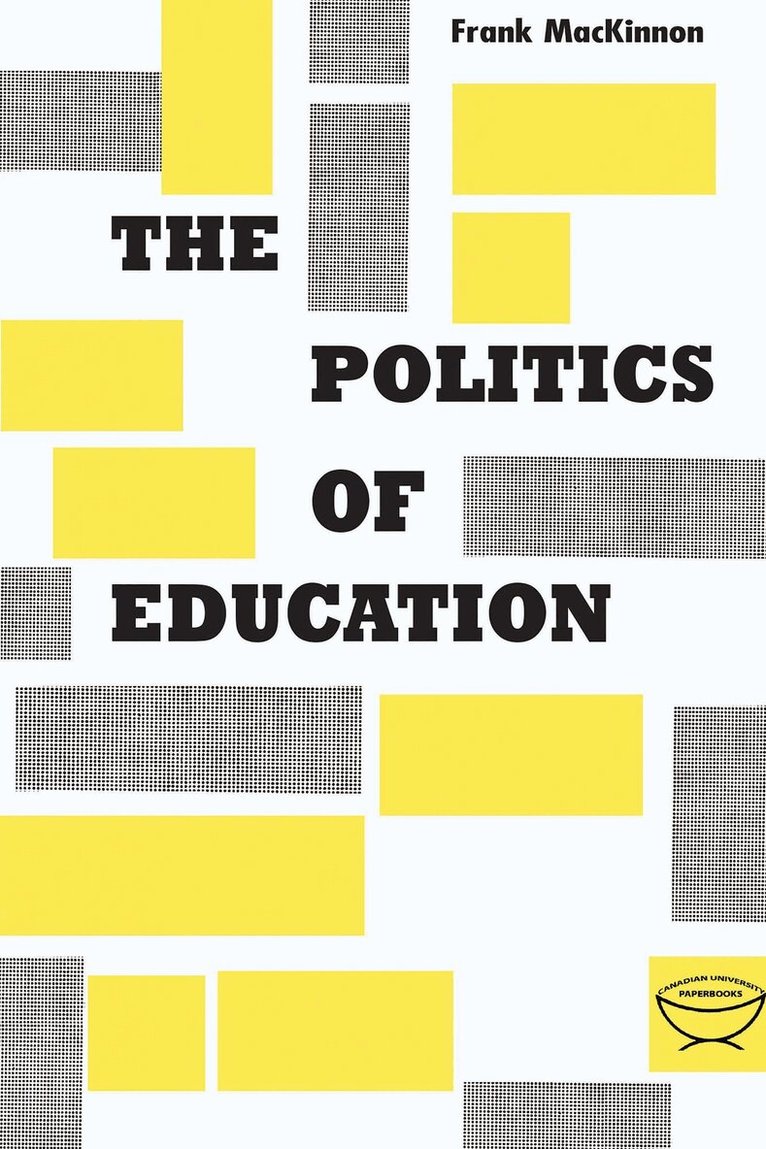 Frank MacKinnon - Politics of Education, E-bok