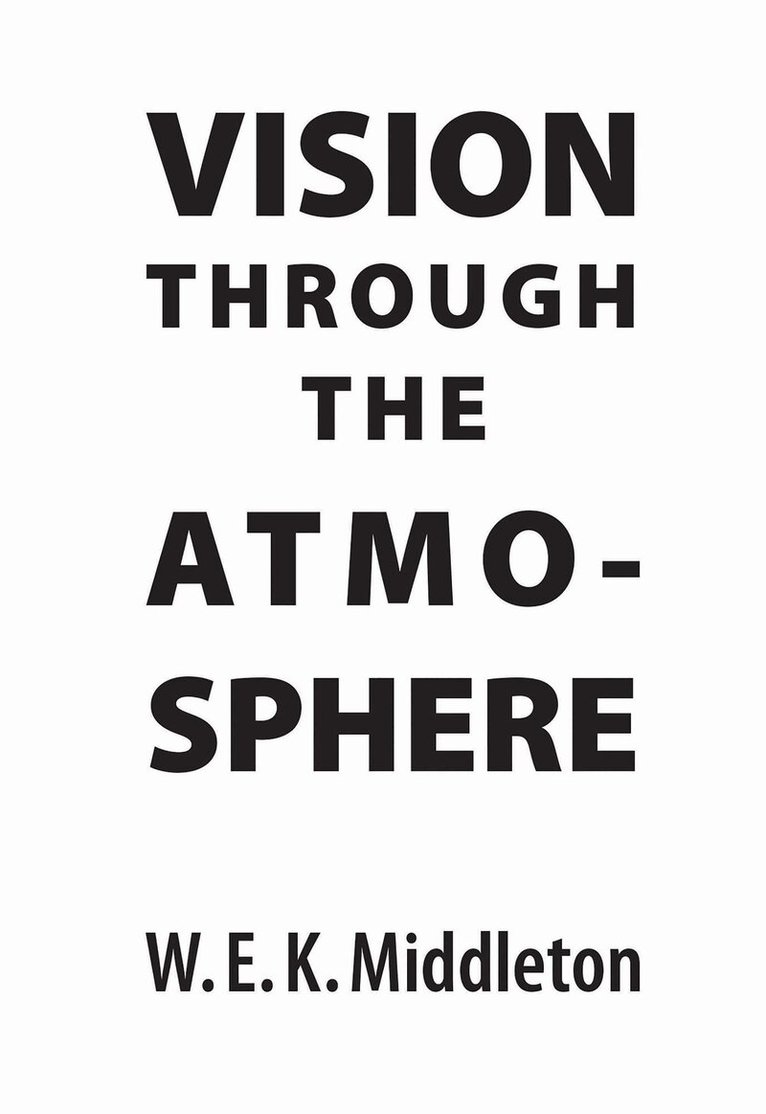 W.E.K. Middleton - Vision Through the Atmosphere, E-bok
