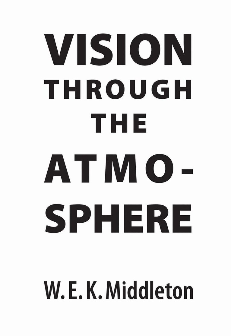 W.E.K. Middleton - Vision Through the Atmosphere, E-bok