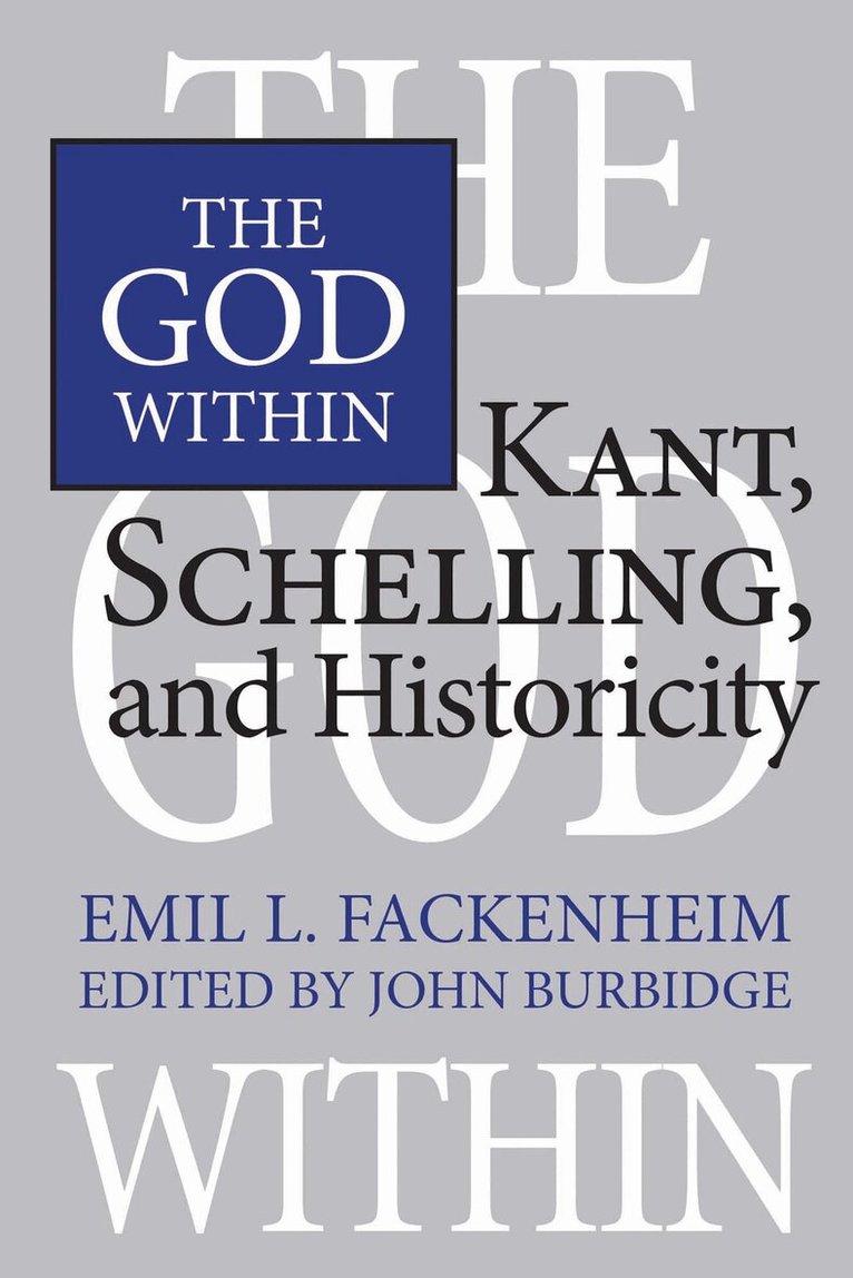Emil Fackenheim, John W. Burbidge - God Within, E-bok
