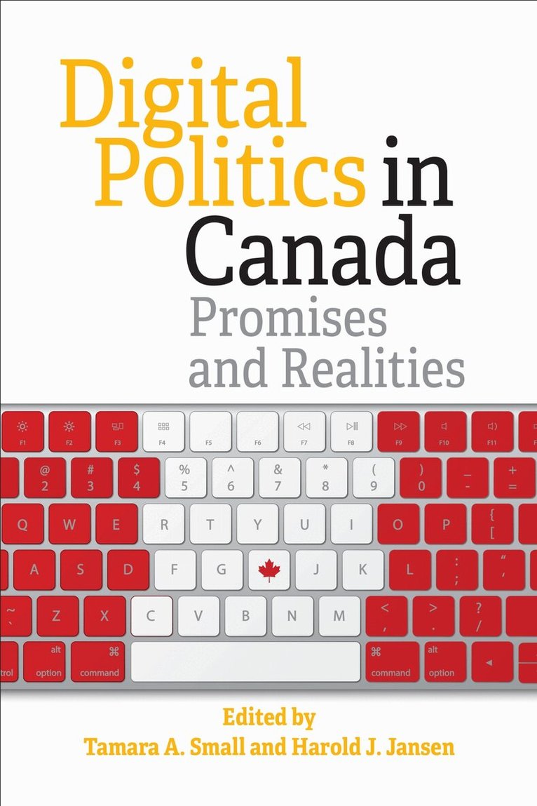 Tamara Small, Harold Jansen - Digital Politics in Canada, E-bok