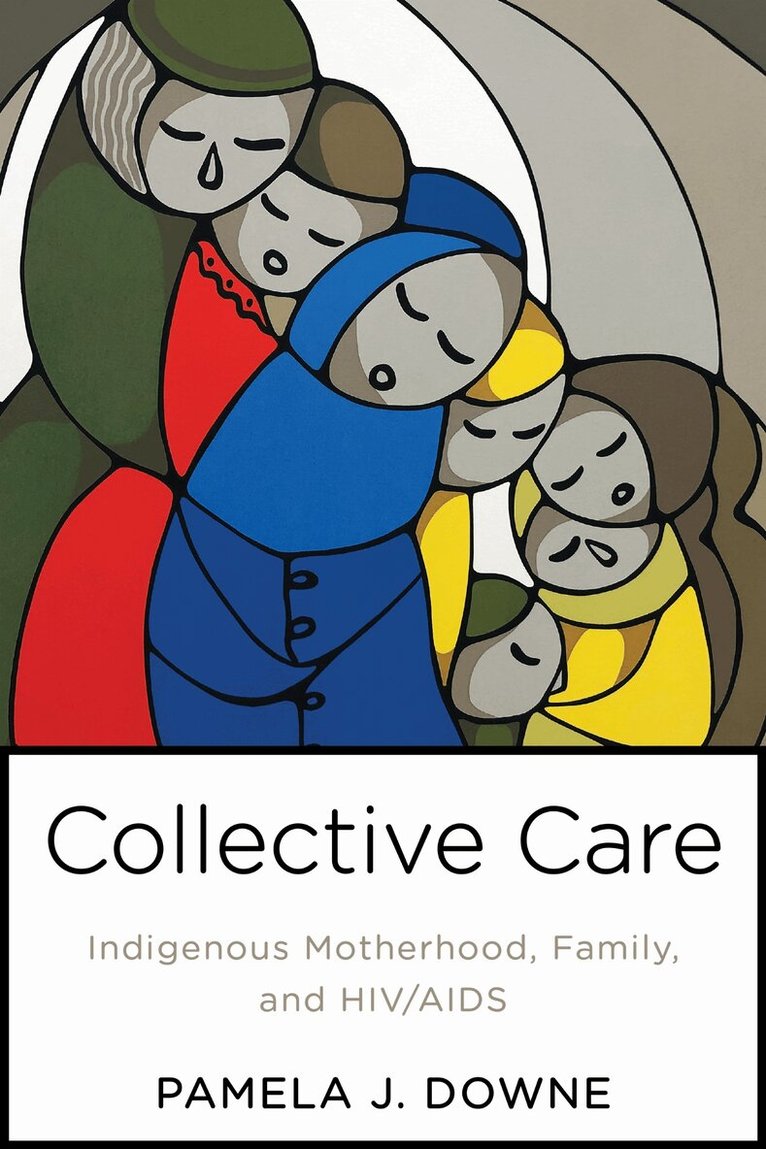 Pamela Downe - Collective Care, E-bok