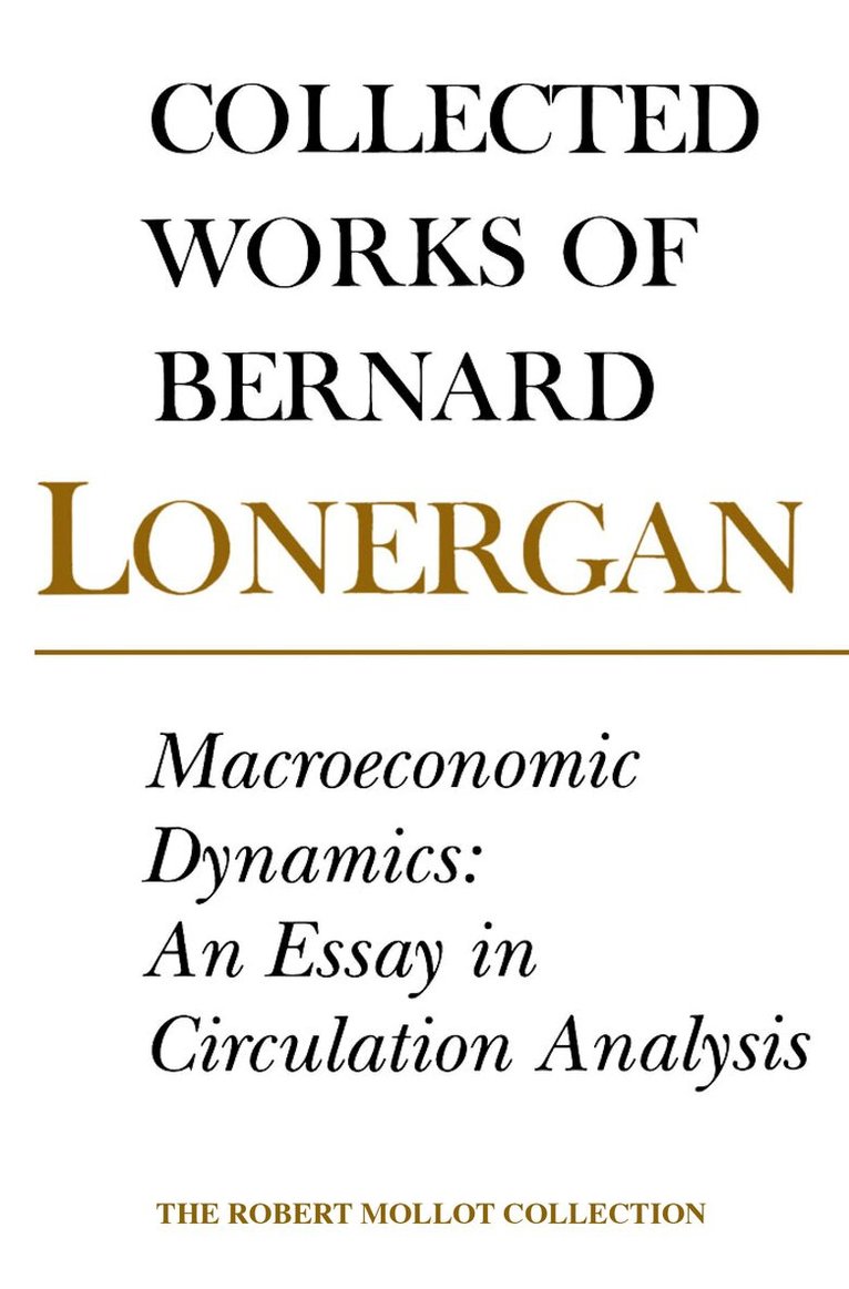 Bernard Lonergan, Patrick H. Byrne, Frederick Lawrence, Charles Hefling, Jr. - Macroeconomic Dynamics, E-bok