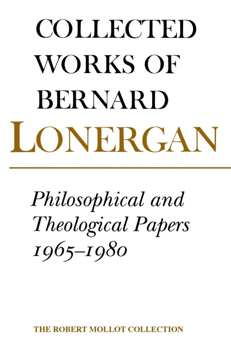 Bernard Lonergan, Robert Croken, Robert Doran, S.J. - Philosophical and Theological Papers, 1965-1980, E-bok