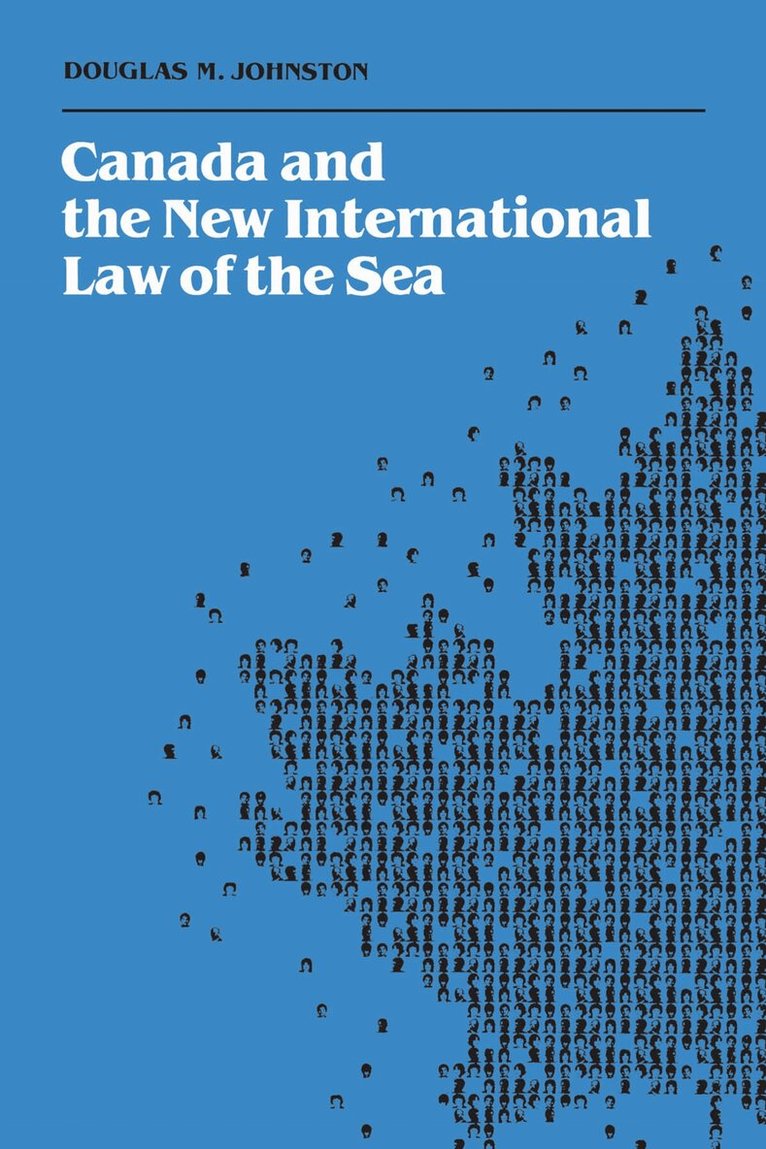 Douglas Johnston - Canada and the New International Law of the Sea, E-bok