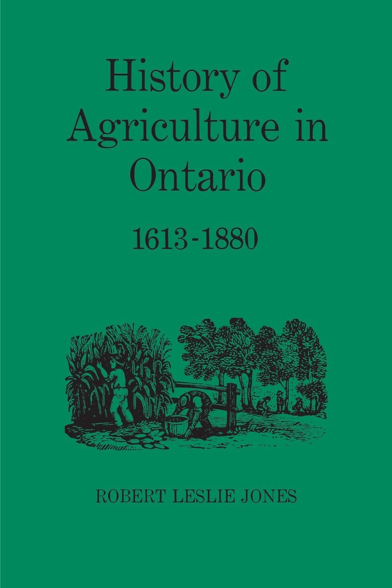 Robert Jones - History of Agriculture in Ontario 1613-1880, E-bok