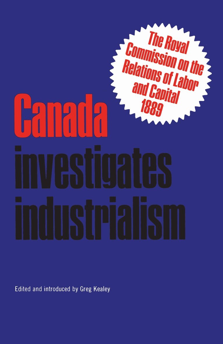 Gregory S. Kealey - Canada Investigates Industrialism, E-bok