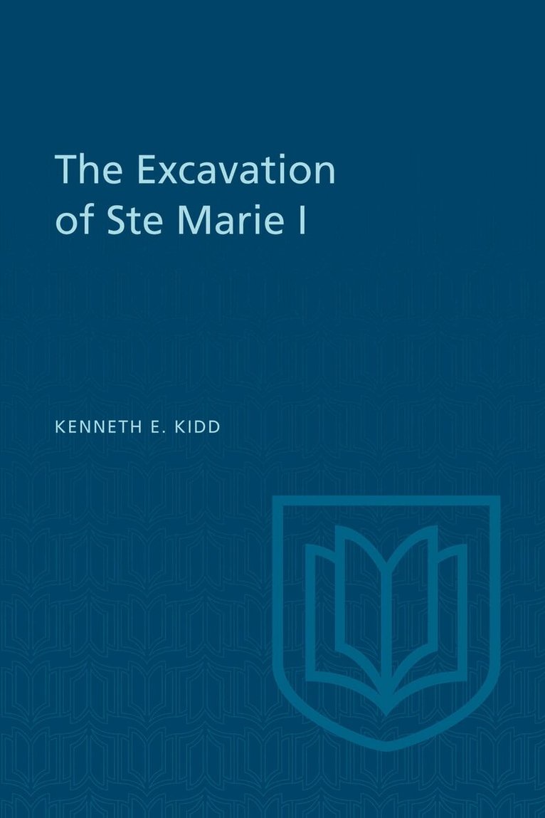 Kenneth Kidd - Excavation of Ste Marie I, E-bok