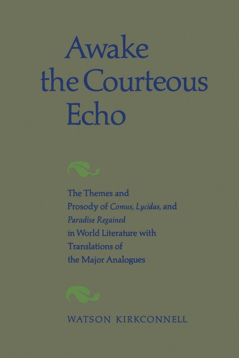 Watson Kirkconnell - Awake the Courteous Echo, E-bok