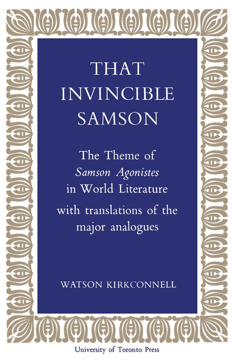 Watson Kirkconnell - That Invincible Samson, E-bok