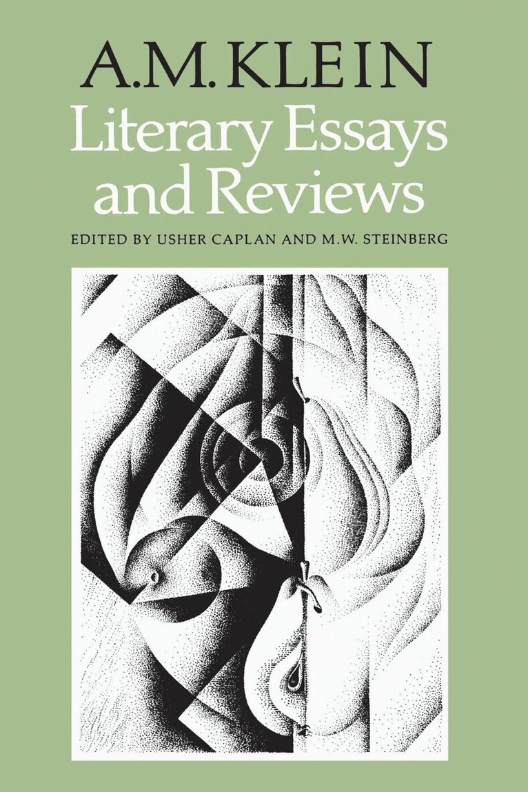 A.M. Klein, Usher Caplan, M.W. Steinberg - Literary Essays and Reviews, E-bok
