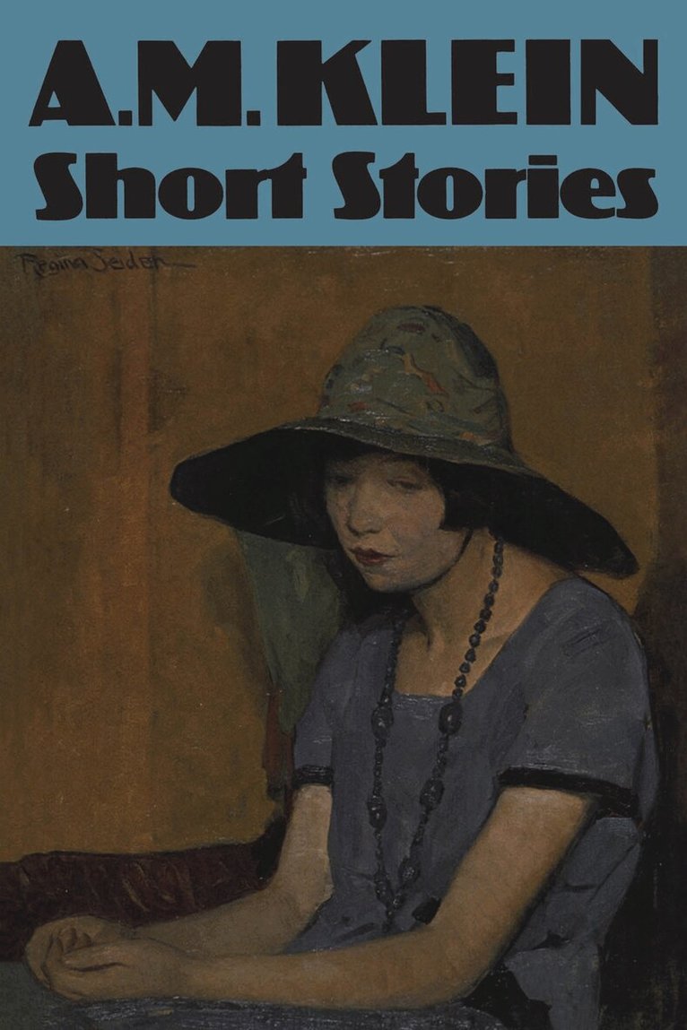 A.M. Klein, M.W. Steinberg - Short Stories, E-bok