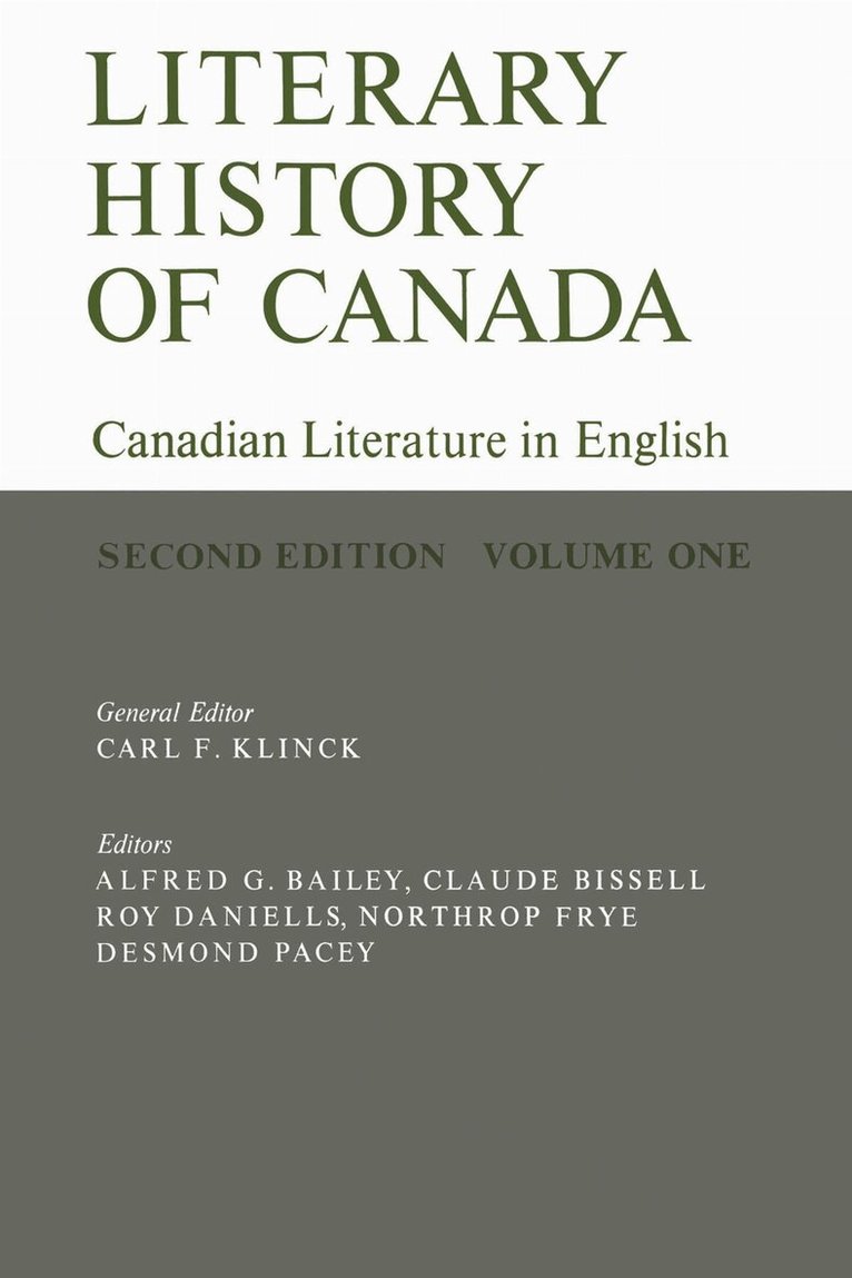 Carl Klinck, Alfred Goldsworthy Bailey, Claude Bissell, Roy Daniells, Northrop Frye, Desmond Pacey - Literary History of Canada, E-bok