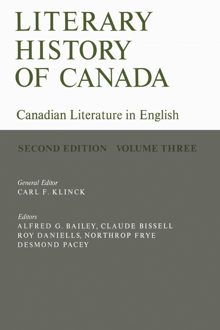 Carl Klinck, Alfred Goldsworthy Bailey, Claude Bissell, Roy Daniells, Northrop Frye, Desmond Pacey - Literary History of Canada, E-bok