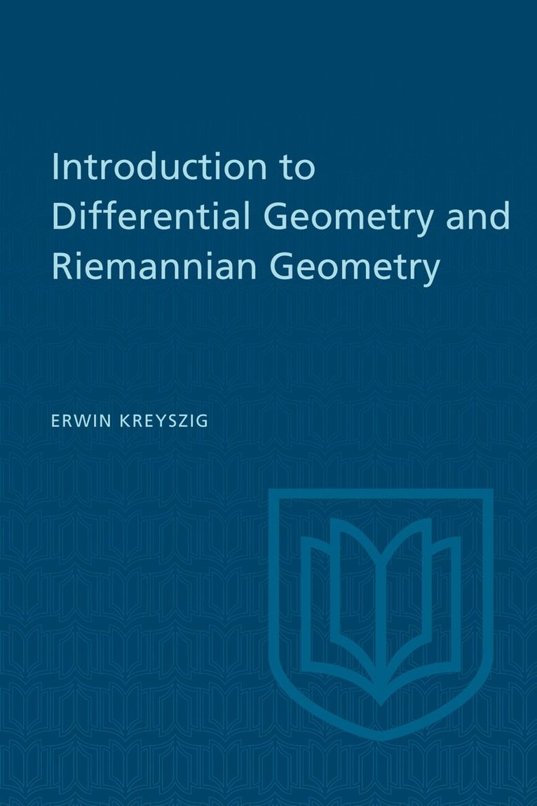Erwin Kreyszig - Introduction to Differential Geometry and Riemannian Geometry, E-bok
