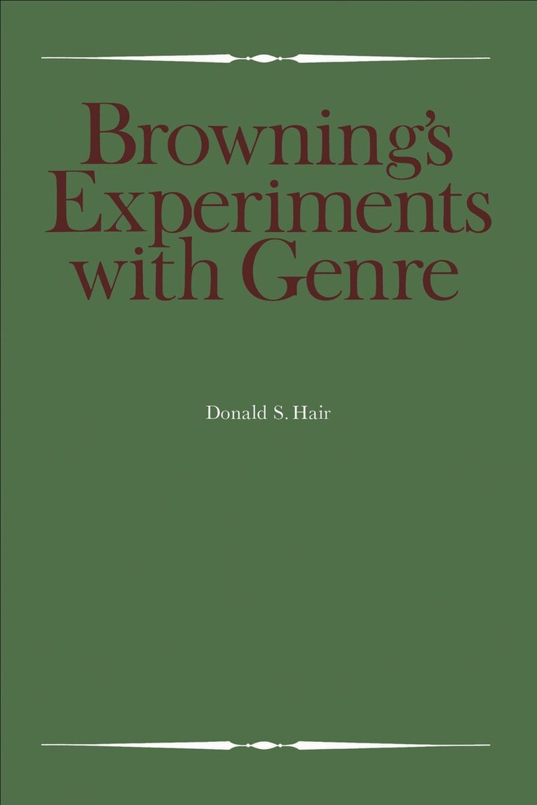 Donald S. Hair - Browning's Experiments with Genre, E-bok