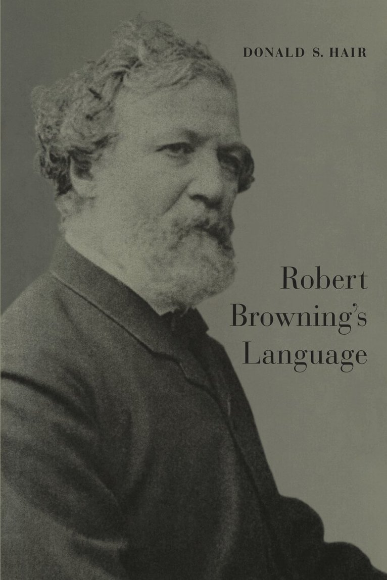 Donald S. Hair - Robert Browning's Language, E-bok