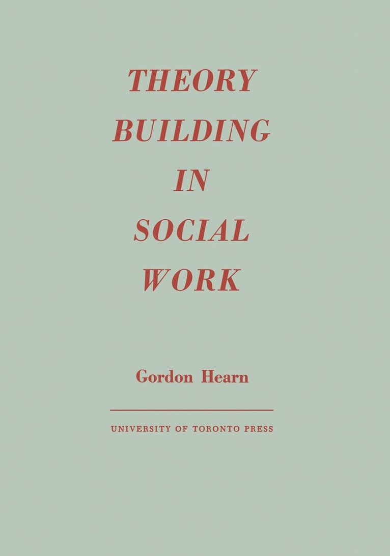 Gordon Hearn - Theory Building in Social Work, E-bok