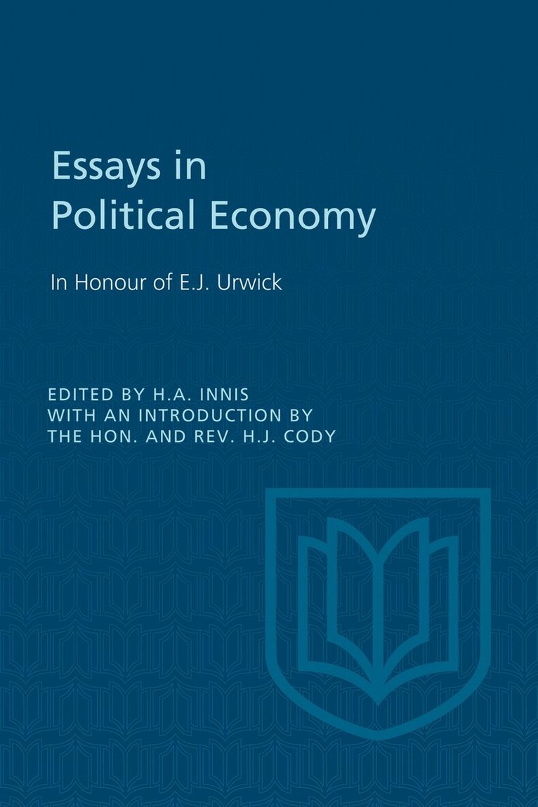 Harold A. Innis - Essays in Political Economy, E-bok