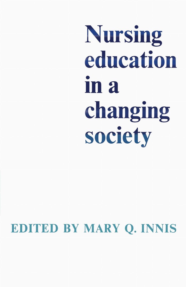 Mary Q. Innis - Nursing Education in a Changing Society, E-bok
