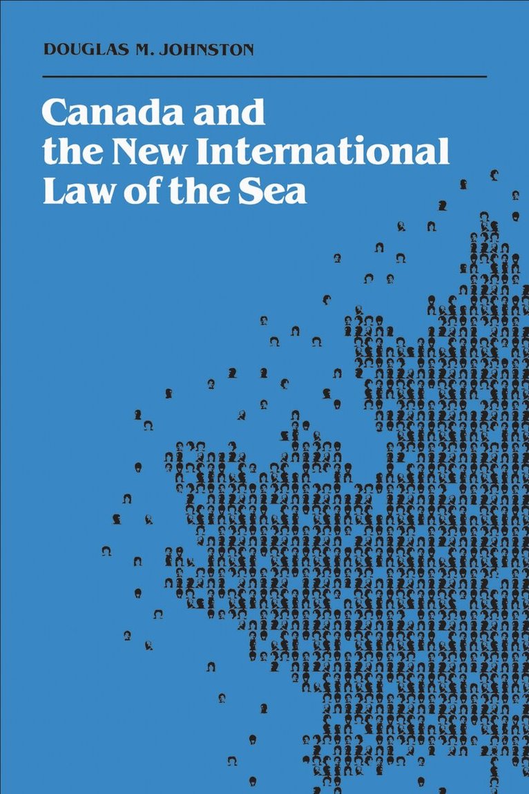 Douglas Johnston - Canada and the New International Law of the Sea, E-bok