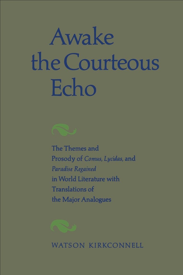 Watson Kirkconnell - Awake the Courteous Echo, E-bok