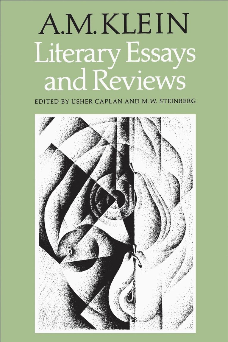 A.M. Klein, Usher Caplan, M.W. Steinberg - Literary Essays and Reviews, E-bok