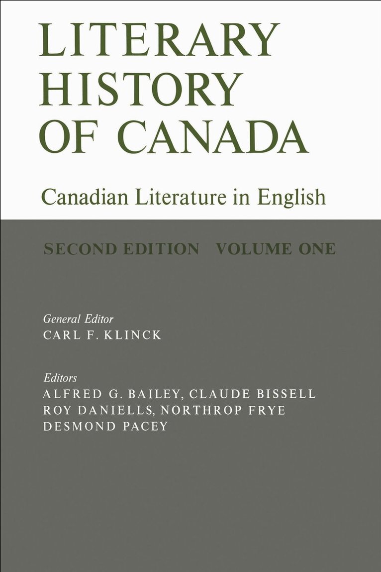 Carl Klinck, Alfred Goldsworthy Bailey, Claude Bissell, Roy Daniells, Northrop Frye, Desmond Pacey - Literary History of Canada, E-bok
