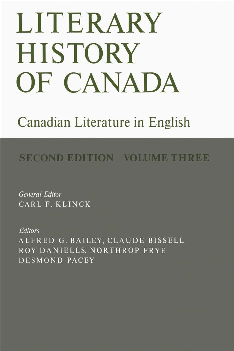Carl Klinck, Alfred Goldsworthy Bailey, Claude Bissell, Roy Daniells, Northrop Frye, Desmond Pacey - Literary History of Canada, E-bok
