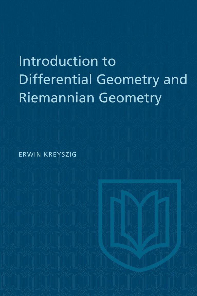 Erwin Kreyszig - Introduction to Differential Geometry and Riemannian Geometry, E-bok