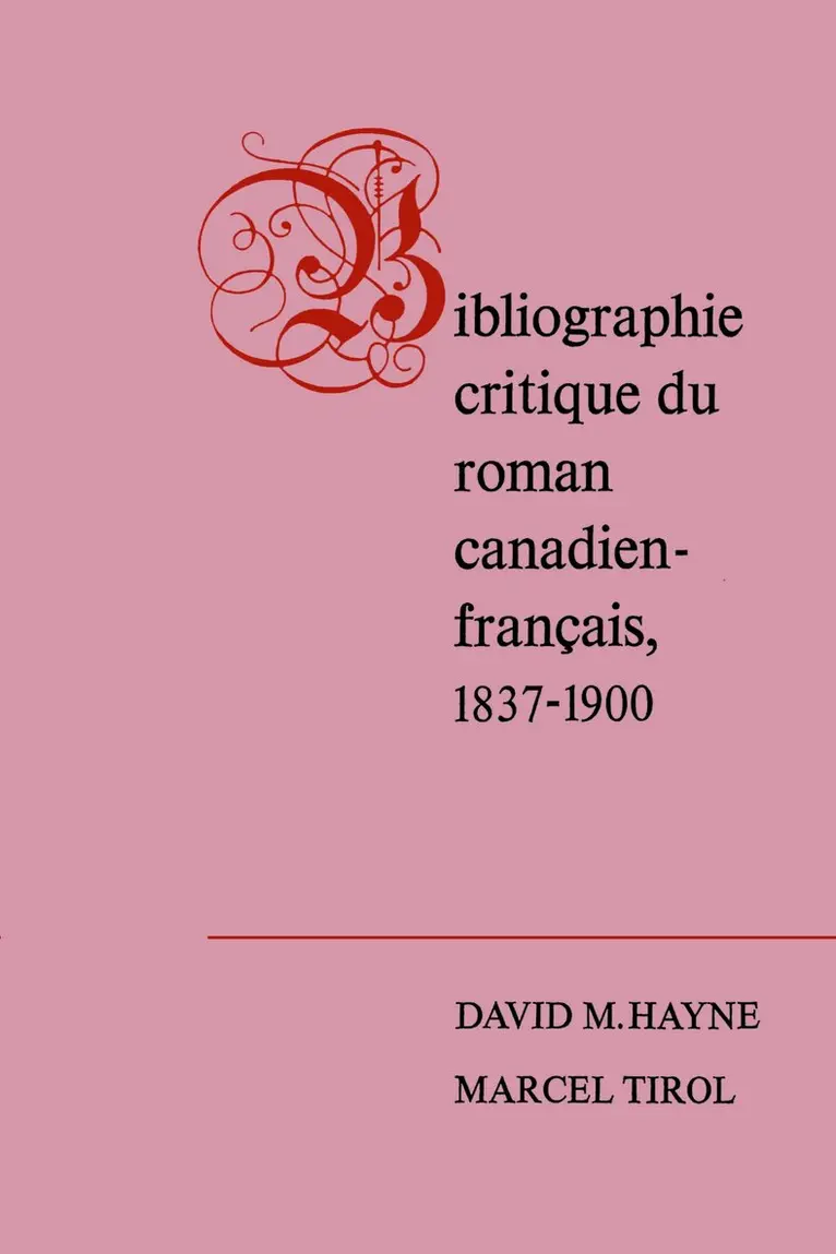 David Hayne, Marcel Tirol - Bibliographie Critique Du Roman Canadien-francaise, 1837-1900, Häftad. Tillgänglighet: Lägg i varukorg