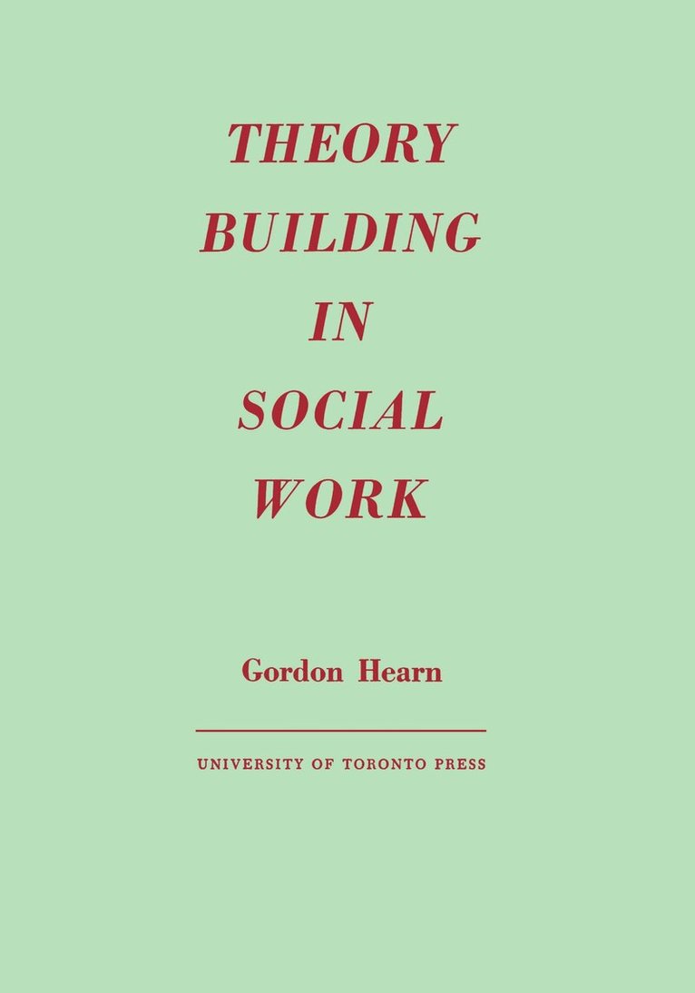 Gordon Hearn - Theory Building in Social Work, Häftad