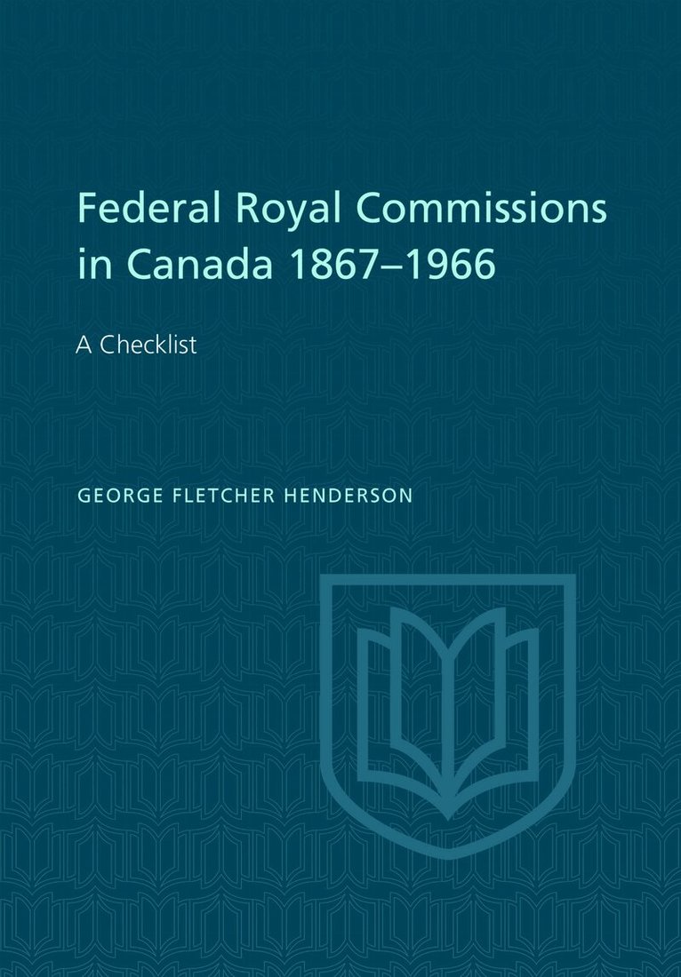 George Henderson - Federal Royal Commissions in Canada 1867-1966, Häftad
