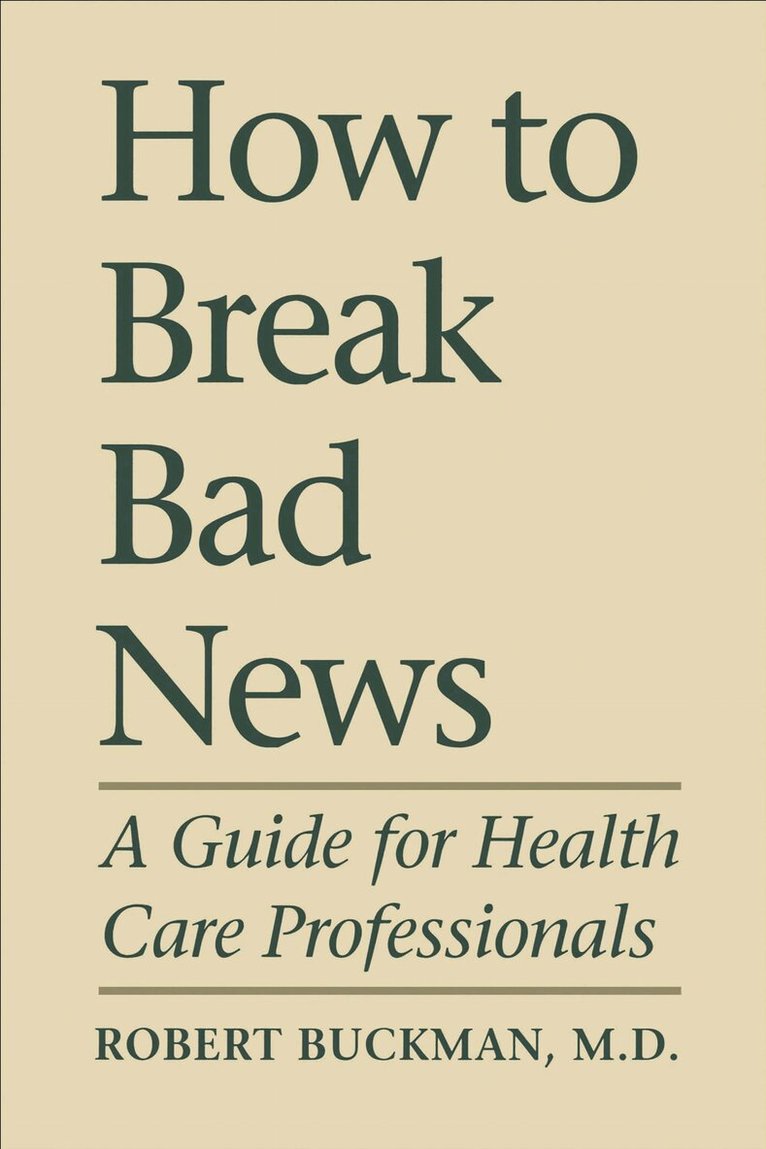 Robert Buckman - How to Break Bad News, E-bok