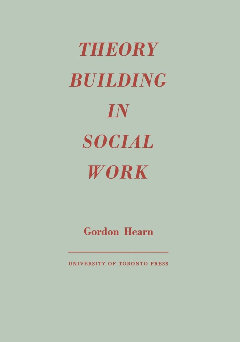 Gordon Hearn - Theory Building in Social Work, E-bok