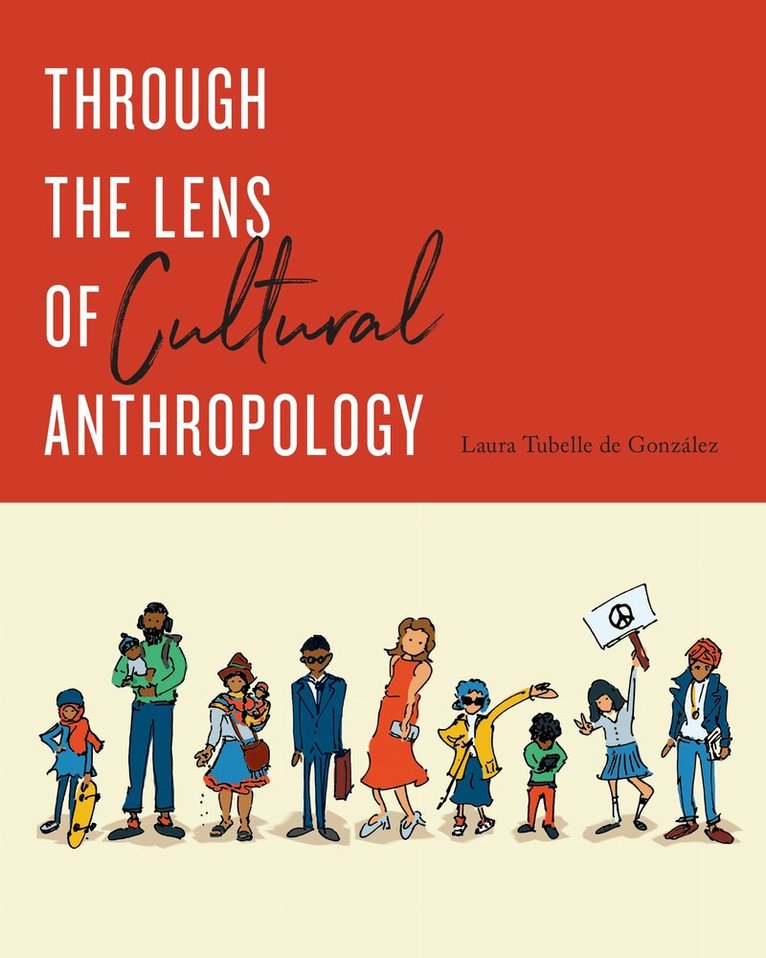 Laura Tubelle de González - Through the Lens of Cultural Anthropology, E-bok