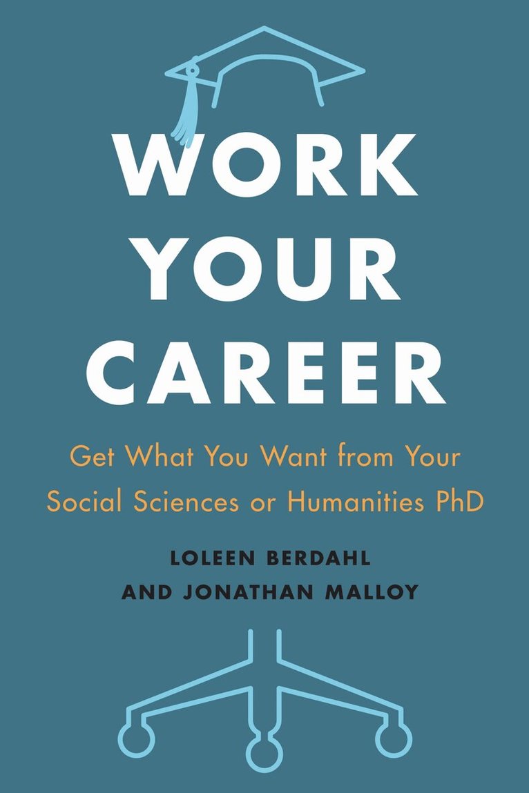 Loleen Berdahl, Jonathan Malloy - Work Your Career, E-bok