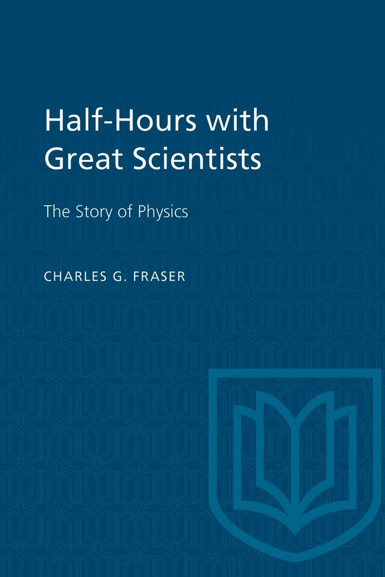 Charles G. Fraser - Half-Hours with Great Scientists, E-bok