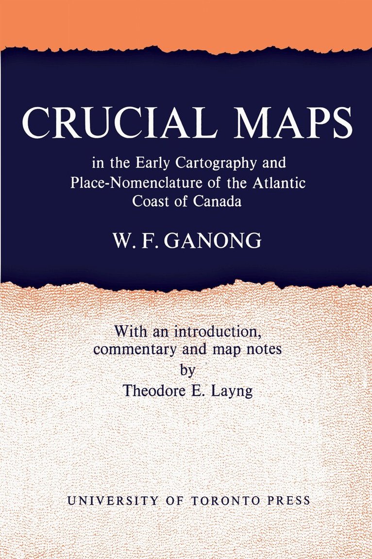 William F. Ganong - VIICrucial Maps in the Early Cartography and Place-Nomenclature of the Atlantic Coast of Canada, E-bok. Tillgänglighet: Lägg i varukorg